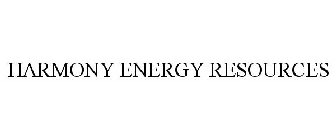 HARMONY ENERGY RESOURCES