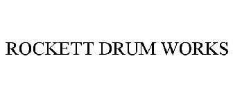 ROCKETT DRUM WORKS