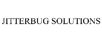 JITTERBUG SOLUTIONS