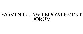 WOMEN IN LAW EMPOWERMENT FORUM