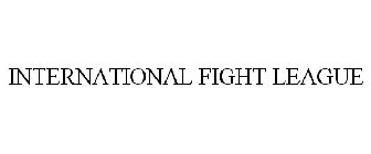 INTERNATIONAL FIGHT LEAGUE