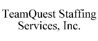 TEAMQUEST STAFFING SERVICES, INC.