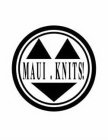 MAUI KNITS!