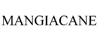 MANGIACANE