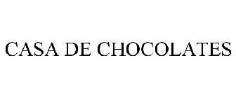 CASA DE CHOCOLATES