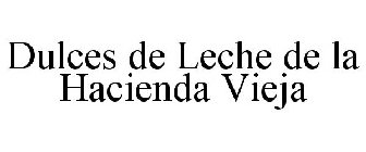 DULCES DE LECHE DE LA HACIENDA VIEJA