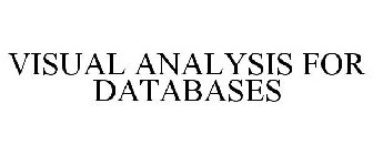 VISUAL ANALYSIS FOR DATABASES