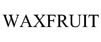 WAXFRUIT