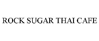 ROCK SUGAR THAI CAFE