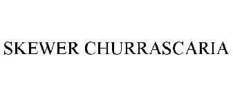 SKEWER CHURRASCARIA