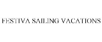 FESTIVA SAILING VACATIONS