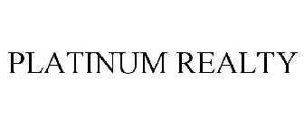 PLATINUM REALTY