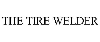 THE TIRE WELDER