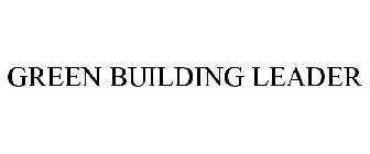 GREEN BUILDING LEADER