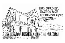 WWW.NOHOMELEFTBEHIND.COM NOW YOU DON'T HAVE TO FACE FORECLOSURE ALONE