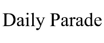 DAILY PARADE