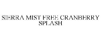SIERRA MIST FREE CRANBERRY SPLASH