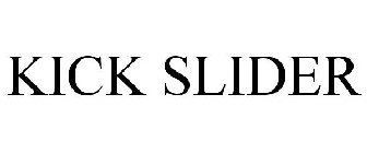 KICK SLIDER