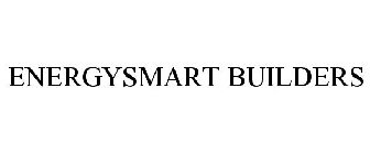 ENERGYSMART BUILDERS