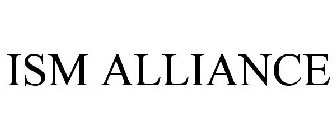 ISM ALLIANCE