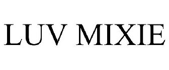 LUV MIXIE