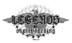 LEGENDS OF SKATEBOARDING 