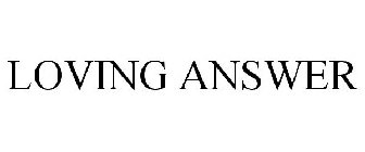 LOVING ANSWER