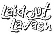 LAIDOUT LAVASH