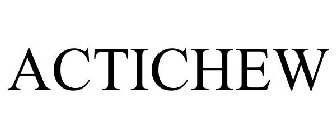 ACTICHEW