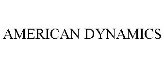 AMERICAN DYNAMICS