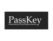 PASSKEY GUARANTEED KEY REPLACEMENT