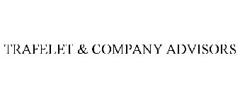 TRAFELET & COMPANY ADVISORS