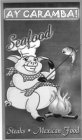 AY CARAMBA SEAFOOD STEAKS MEXICAN FOOD
