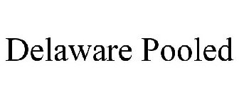 DELAWARE POOLED