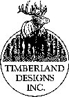 TIMBERLAND DESIGNS INC.