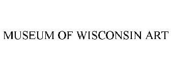MUSEUM OF WISCONSIN ART