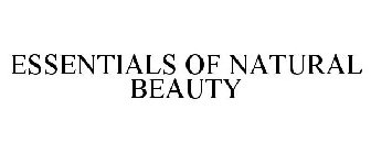 ESSENTIALS OF NATURAL BEAUTY