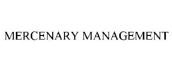MERCENARY MANAGEMENT