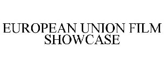 EUROPEAN UNION FILM SHOWCASE