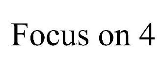 FOCUS ON 4
