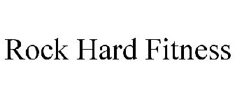 ROCK HARD FITNESS