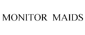 MONITOR MAIDS