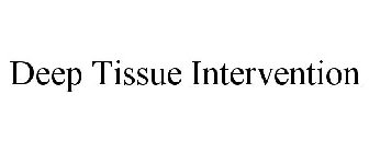 DEEP TISSUE INTERVENTION