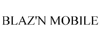 BLAZ'N MOBILE