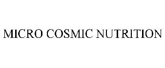 MICRO COSMIC NUTRITION