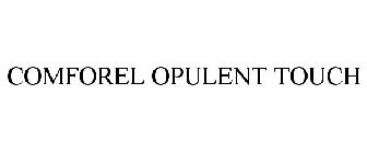 COMFOREL OPULENT TOUCH