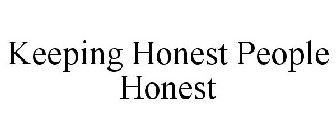 KEEPING HONEST PEOPLE HONEST