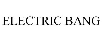 ELECTRIC BANG