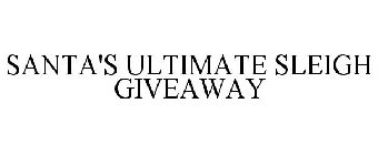 SANTA'S ULTIMATE SLEIGH GIVEAWAY