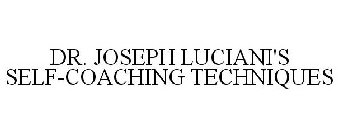 DR. JOSEPH LUCIANI'S SELF-COACHING TECHNIQUES